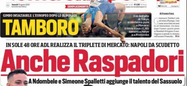 Prime pagine: Corriere dello sport: "Napoli, anche Raspadori"