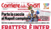 CORRIERE - Sorteggi Serie A: "Parte la caccia al Napoli campione"
